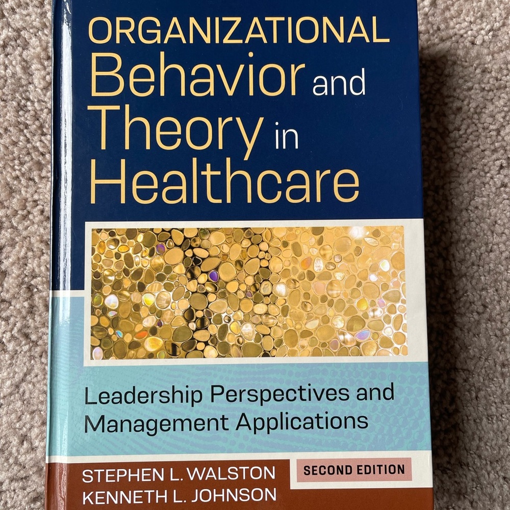 Organizational Behavior and Theory in Healthcare textBook - ISBN 9781640553026